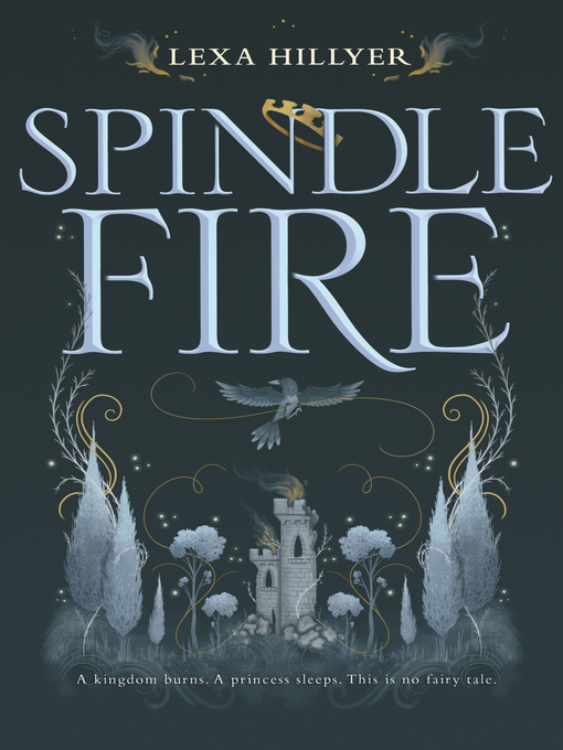 Title details for Spindle Fire by Lexa Hillyer - Available